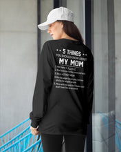 Load image into Gallery viewer, Five Things You Should Know About Mom Unisex Long Sleeve
