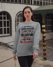 Load image into Gallery viewer, My Moms Is Super Awesome Gift For Daughter Unisex Long Sleeve
