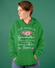 Load image into Gallery viewer, Just When A Grandmother Thinks Her Work Is Finished Hoodie
