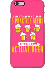 Load image into Gallery viewer, I Like To Have At Least Practice Beer Meaningful Gift Phone case
