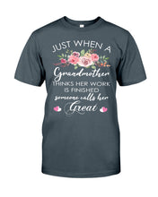 Load image into Gallery viewer, Just When A Grandmother Thinks Her Work Is Finished Guys Tee
