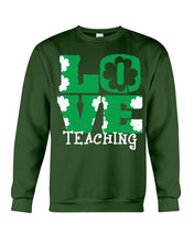 Load image into Gallery viewer, Teaching Love Clover St Patrick's Day Gift Sweatshirt
