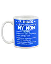 Load image into Gallery viewer, Five Things You Should Know About Mom Mug
