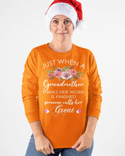 Load image into Gallery viewer, Just When A Grandmother Thinks Her Work Is Finished Unisex Long Sleeve
