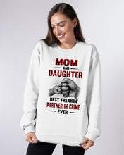 Load image into Gallery viewer, Mom And Daughter Best Freaking Partner In Crime Ever Sweatshirt
