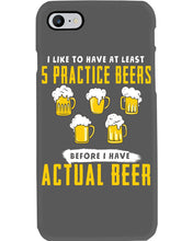 Load image into Gallery viewer, I Like To Have At Least Practice Beer Meaningful Gift Phone case
