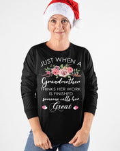 Load image into Gallery viewer, Just When A Grandmother Thinks Her Work Is Finished Unisex Long Sleeve
