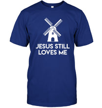 Load image into Gallery viewer, Windmill Jesus Still Loves Me Bachelorette Gift Guys Tee
