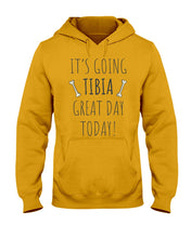 Load image into Gallery viewer, It's Going Tibia Great Day Today Sepcial Gift For Radiology Technician Hoodie
