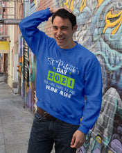 Load image into Gallery viewer, The One Where We Drank Alone St Patrick's Day Gift Sweatshirt
