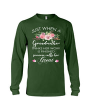 Load image into Gallery viewer, Just When A Grandmother Thinks Her Work Is Finished Unisex Long Sleeve
