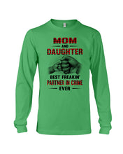Load image into Gallery viewer, Mom And Daughter Best Freaking Partner In Crime Ever Unisex Long Sleeve
