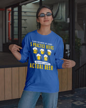 Load image into Gallery viewer, I Like To Have At Least Practice Beer Meaningful Gift Unisex Long Sleeve
