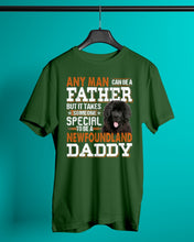 Load image into Gallery viewer, Someone Special To Be A Newfoundland Daddy Gift For Dog Lovers Guys Tee
