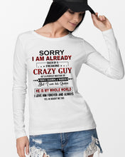 Load image into Gallery viewer, I'm Already Taken By A Freaking Crazy Guy Unisex Long Sleeve
