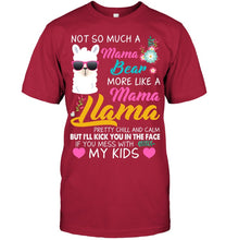Load image into Gallery viewer, No So Much A Mama Bear More Like A Mama Llama Guys Tee
