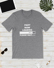 Load image into Gallery viewer, Fart Now Loading Please Wait Gift For Men Guys Tee
