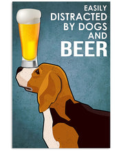 Load image into Gallery viewer, Easily Distracted By Beagle Dogs And Beer Gift For Dog Lovers Vertical Poster
