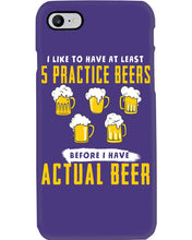 Load image into Gallery viewer, I Like To Have At Least Practice Beer Meaningful Gift Phone case
