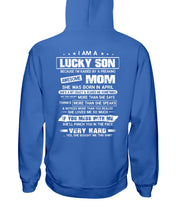 Load image into Gallery viewer, Lucky Son Who Raised By A Freaking Awesome April Mom Hoodie
