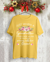 Load image into Gallery viewer, Just When A Grandmother Thinks Her Work Is Finished Guys Tee
