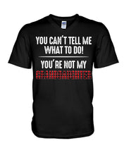 Load image into Gallery viewer, You Can't Tell Me What To Do You're Not My Granddaughter Guys V-Neck
