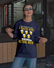 Load image into Gallery viewer, I Like To Have At Least Practice Beer Meaningful Gift Unisex Long Sleeve
