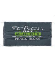 Load image into Gallery viewer, The One Where We Drank Alone St Patrick's Day Gift Cloth Face Mask
