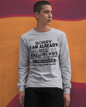 Load image into Gallery viewer, I Am Already Taken By A Freaking Awesome Wife Unisex Long Sleeve
