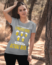 Load image into Gallery viewer, I Like To Have At Least Practice Beer Meaningful Gift Ladies Tee
