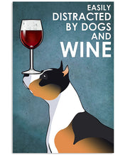 Load image into Gallery viewer, Easily Distracted By Dogs And Wine Gift For Pitbull Lovers Vertical Poster
