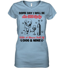 Load image into Gallery viewer, Some Day I Will Be An Old Lady With A House Full Of Dog And Wine Ladies V-Neck

