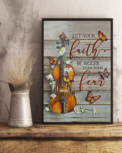 Load image into Gallery viewer, Violin Let Your Faith Be Bigger Than Your Fear Vertical Poster
