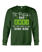 Load image into Gallery viewer, The One Where We Drank Alone St Patrick's Day Gift Sweatshirt
