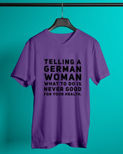 Load image into Gallery viewer, Telling A German Woman What To Do Is Never Good For Your Health Guys V-Neck
