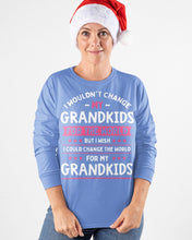 Load image into Gallery viewer, I Could Change The World For My Grandkids Unisex Long Sleeve
