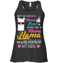 Load image into Gallery viewer, No So Much A Mama Bear More Like A Mama Llama Ladies Flowy Tank
