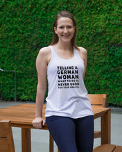 Load image into Gallery viewer, Telling A German Woman What To Do Is Never Good For Your Health Ladies Flowy Tank
