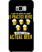 Load image into Gallery viewer, I Like To Have At Least Practice Beer Meaningful Gift Phone case
