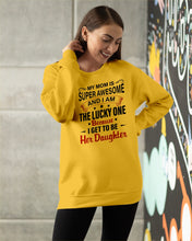 Load image into Gallery viewer, My Moms Is Super Awesome Gift For Daughter Sweatshirt
