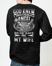 Load image into Gallery viewer, God Knew I Needed An Angel Gift For Husband Unisex Long Sleeve
