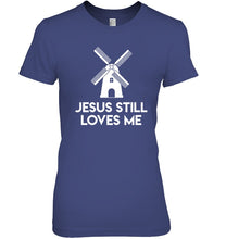 Load image into Gallery viewer, Windmill Jesus Still Loves Me Bachelorette Gift Ladies Tee
