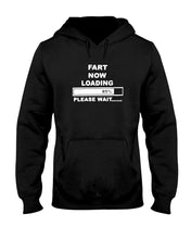 Load image into Gallery viewer, Fart Now Loading Please Wait Gift For Men Hoodie
