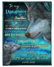 Load image into Gallery viewer, You Are The World Wolf Dad Gift For Daughter Fleece Blanket
