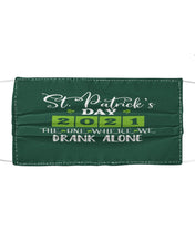 Load image into Gallery viewer, The One Where We Drank Alone St Patrick's Day Gift Cloth Face Mask

