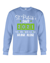 Load image into Gallery viewer, The One Where We Drank Alone St Patrick's Day Gift Sweatshirt
