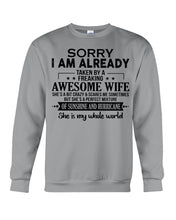 Load image into Gallery viewer, I Am Already Taken By A Freaking Awesome Wife Sweatshirt
