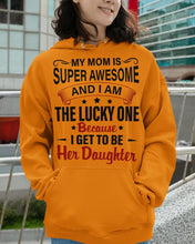 Load image into Gallery viewer, My Moms Is Super Awesome Gift For Daughter Hoodie
