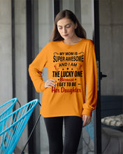 Load image into Gallery viewer, My Moms Is Super Awesome Gift For Daughter Unisex Long Sleeve

