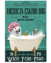 Load image into Gallery viewer, American Eskimo Dog Co Bath Soap Wash You Paws Gift For Dog Lovers Vertical Poster
